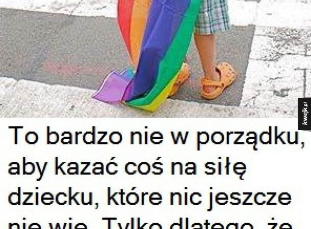 Nie można tak narzucać dzieciom